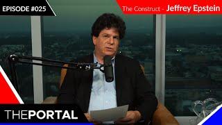 The Portal Ep. #025 solo with host Eric Weinstein The Construct - Jeffrey Epstein