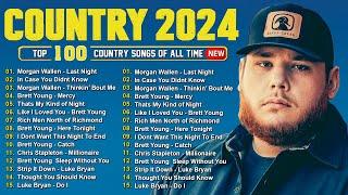 Luke Combs Morgan Wallen Brett Young Kane Brown Luke Bryan - Country Music Playlist 2024