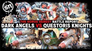 Questoris Knights vs Dark Angels - The Horus Heresy Battle Report