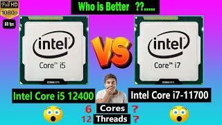 Intel Core i5 12400Intel Core i7 11700 Processor Compare