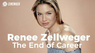 Renée Zellweger what happened to her career?