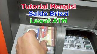 Tutorial Cara Mengisi Saldo Brizzi Lewat ATM