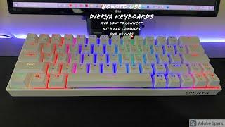 How to use the Dierya keyboards  and how to change the colors features and connect to consoles.