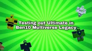 Testing out Ultimatrix UE in Ben 10 Multiverse Legacy