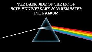 Pink Floyd - The Dark Side Of The Moon 50th Anniversary 2023 Remaster {Full Album}