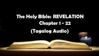 27 The Holy Bible REVELATION Chapter 1 - 22 Tagalog Audio