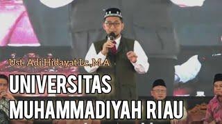 Universitas Muhammadiyah Riau. Adi Hidayat.