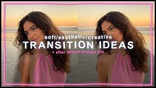 soft  cute  creative transition ideas + after effects project file  klqvsluv