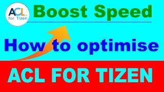 Speed Up ACL  How to make ACL for Tizen run faster on Samsung Z2 Z3 Z1  Acl for Tizen download