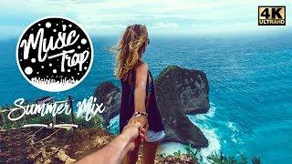 4K Summer Music Mix 2019  Best Of Tropical & Deep House Sessions Chill Out Mix By Music Trap