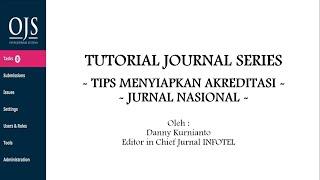 Tutorial Journal Series 7 - Tips Menyiapkan Akreditasi Jurnal Nasional Sejak Dini