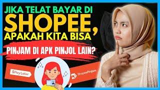 TELAT BAYAR SHOPEE APAKAH BISA PINJAM DI APLIKASI PINJOL LAIN?