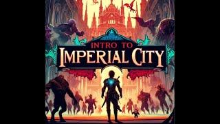 INTRO TO ESO Introduction Guide to Imperial City