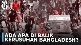 Bangladesh Chaos Demo Besar besaran Lumpuhkan Ibu Kota