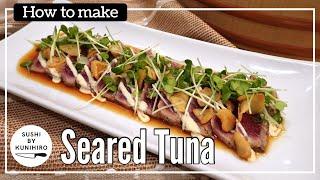 How to make delicious Seared Tuna  Tuna Tataki  . Step by step guide.