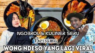 Ngobrol dan Kuliner Seru Bareng wong ndeso yang lagi Viral