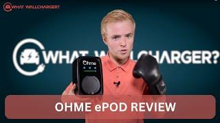 Save Big on Energy with Ohme ePod Flexibility & Future Solar  What WallCharger? Review