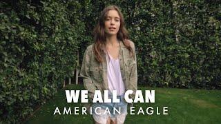 Meet Lera  WE ALL CAN  American Eagle