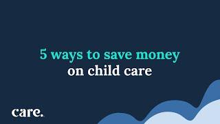 5 Ways to Save Money on Child Care