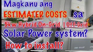 Magkanu ang ESTIMATED COST sa 5Kw HYBRID ON-GRID solar power set-up na typhoon proof?