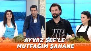 Ayvaz Şefle Mutfağım Şahane - 19 Mart 2020