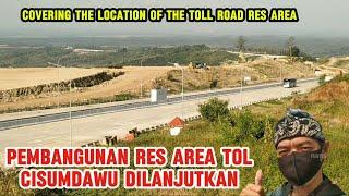 GASSKEUN ⁉️PROYEK RES AREA TOL CISUMDAWU DILANJUTKANLOCATION OF THE TOLL ROAD RES AREA