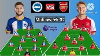 Head To Head Line Up Brighton vs Arsenal Matchweek 32 Premier League 20232024