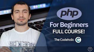 PHP For Absolute Beginners  6.5 Hour Course