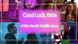 Good Luck Babe -PMV Pride Month Multifandom-