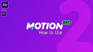 Motion Bro V2 - How to Use - After Effects and Premiere Pro tutorial