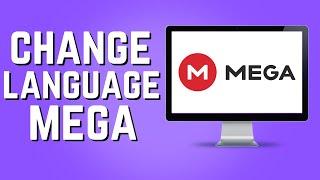 How to Change Language on Mega.nz Easy