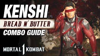 MK1 KENSHI Combo Guide Updated - Bread And Butter Combos