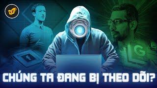 Facebook Và Google Đang Theo Dõi Chúng Ta Như Thế Nào?  CDTeam Why?