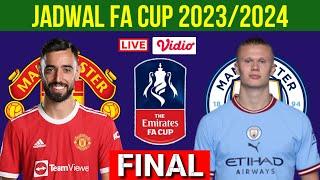 Jadwal final Piala Fa 2024Manchester United vs Manchester CityFa Cup 2024 finals  Live