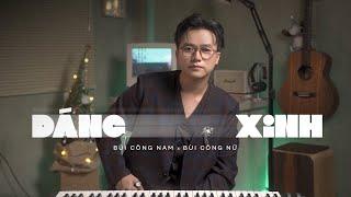 Dáng Xinh  Bùi Công Nam ft Bùi Công Nữ  Official Music Video