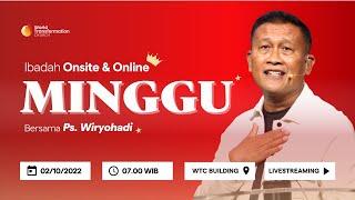 Ibadah Minggu LIVE  Ps. Wiryohadi  02 Oktober 2022  Pkl 07.00 WIB  GBI WTC Serpong