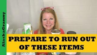 Prepare To Run Out Of These Items...Items That Disappear Fast