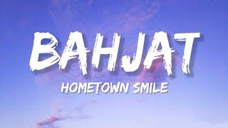 Bahjat - Hometown Smile Lyrics