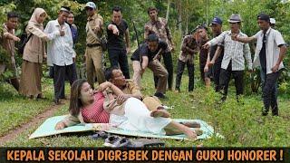 SEORANG KEPALA SEKOLAH SEL1NGKUHI GURU HONORER DIKEBUN DIGR3BEK & DILENGSERKAN 