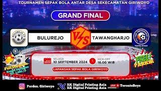 BULUREJO VS TAWANGHARJO  GRAND FINAL PIALA KEMERDEKAAN HUT RI KE-79 KECAMATAN GIRIWOYO TAHUN 2024