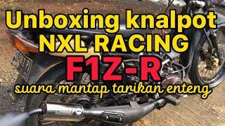 KNALPOT NXL RACING FIZ R  SUARA MANTAP TARIKAN ENTENG