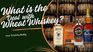 What is the deal with Wheat Whiskey? #Whiskey #happyhour #bourbon