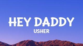 @Usher  - Hey Daddy Daddys Home Lyrics