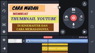 cara membuat thumbnail youtube di kinemaster  dan cara memasangnya