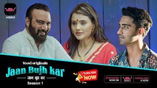 Jaan Bujh Kar Season 1 I Voovi Originals I Official Short I  Streaming Now Only On #vooviapp