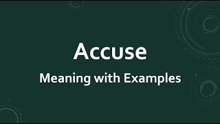 Accuse Meaning with Examples