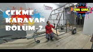 Çekme Karavan Yapıyoruz Bölüm-2