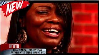 Maury Show 2023  DID MY MAN FATHER MY SISTER S BABY PART 2  Maury Show Full Episodes