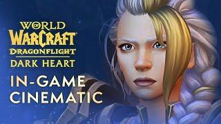 Dark Heart In-Game Cinematic  Dragonflight  World of Warcraft