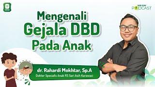 Mengenali Gejala DBD pada Anak